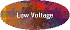 Low Voltage