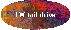 LW tail drive