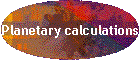 Planetary calculations